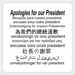 Apologies for our President Sticker